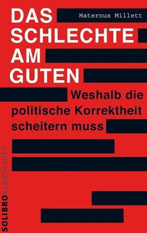 Das Schlechte am Guten von Millett,  Maternus