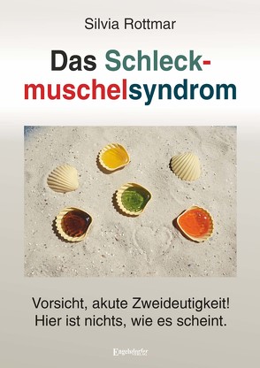 Das Schleckmuschelsyndrom von Rottmar,  Silvia