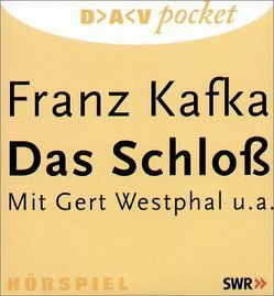 Das Schloß von Kafka,  Franz, Schilling,  Karlheinz, Westphal,  Gert