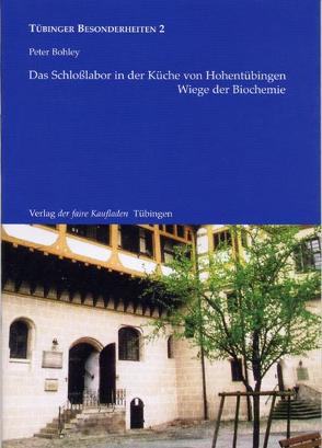 Das Schloßlabor in der Küche von Hohentübingen von Bohley,  Peter