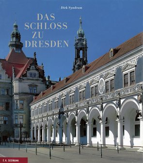 Das Schloss zu Dresden von Schöner,  Jörg, Syndram,  Dirk