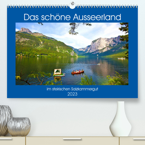 Das schöne Ausseerland (Premium, hochwertiger DIN A2 Wandkalender 2023, Kunstdruck in Hochglanz) von Kramer,  Christa