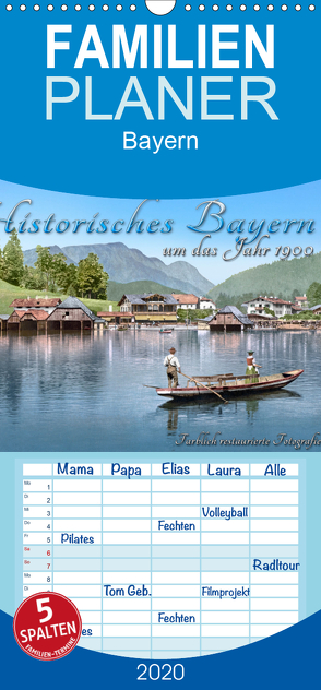 Das schöne Bayern um das Jahr 1900 – Fotos neu restauriert und detailcoloriert – Familienplaner hoch (Wandkalender 2020 , 21 cm x 45 cm, hoch) von Tetsch,  André