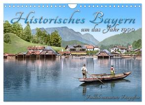 Das schöne Bayern um das Jahr 1900 – Fotos neu restauriert und detailcoloriert (Wandkalender 2024 DIN A4 quer), CALVENDO Monatskalender von Tetsch,  André