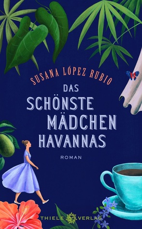 Das schönste Mädchen Havannas von López Rubio,  Susana, Rüdiger,  Anja