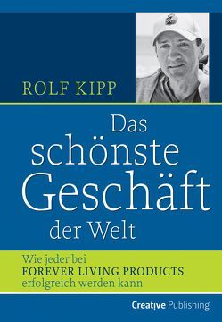Das schönste Geschäft der Welt von Kipp,  Rolf