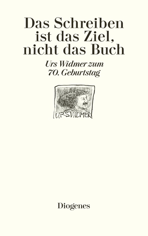 Das Schreiben ist das Ziel, nicht das Buch von Keel,  Daniel, Stephan,  Winfried, Widmer,  Urs