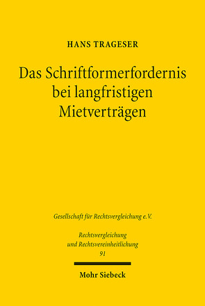 Das Schriftformerfordernis bei langfristigen Mietverträgen von Trageser,  Hans