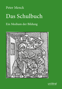 Das Schulbuch. Ein Medium der Bildung von Menck,  Peter