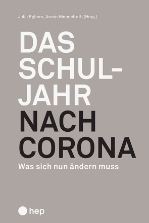 Das Schuljahr nach Corona von Himmelrath,  Armin, Schmengler (geb. Egbers),  Julia