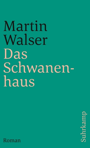 Das Schwanenhaus von Walser,  Martin