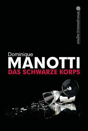 Das schwarze Korps von Manotti,  Dominique