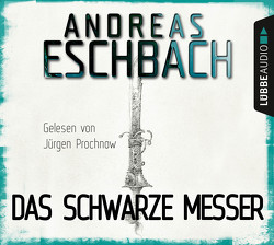 Das schwarze Messer von Eschbach,  Andreas, Prochnow,  Jürgen