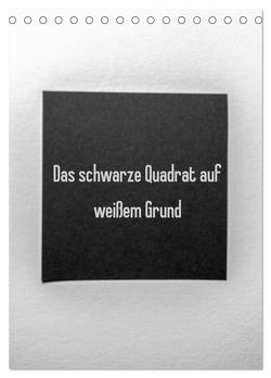 Das schwarze Quadrat auf weißem Grund (Tischkalender 2024 DIN A5 hoch), CALVENDO Monatskalender von Rausch,  Sven