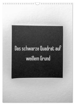 Das schwarze Quadrat auf weißem Grund (Wandkalender 2024 DIN A3 hoch), CALVENDO Monatskalender von Rausch,  Sven