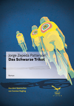 Das Schwarze Trikot von Regling,  Carsten, Zepeda Patterson,  Jorge