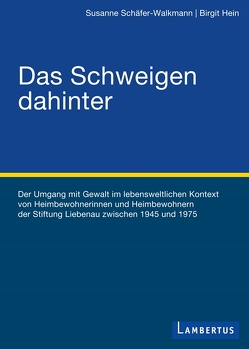 Das Schweigen dahinter von Hein,  Birgit, Schäfer-Walkmann,  Susanne