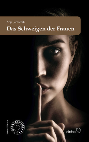 Das Schweigen der Frauen von Jantschik,  Anja