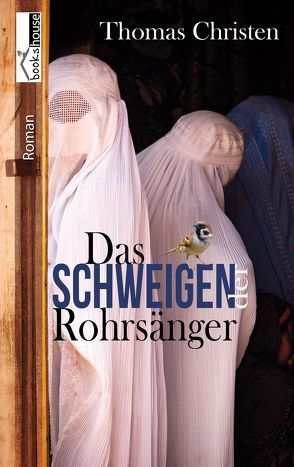 Das Schweigen der Rohrsänger von Christen,  Thomas