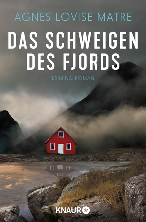 Das Schweigen des Fjords von Doerries,  Maike, Frauenlob,  Günther, Matre,  Agnes Lovise