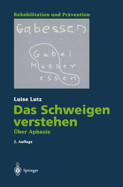 Das Schweigen verstehen von Lutz,  Luise, Schlote,  Wolfgang