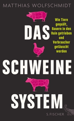 Das Schweinesystem von Scheytt,  Stefan, Wolfschmidt,  Matthias