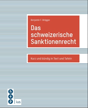 Das schweizerische Sanktionenrecht von Brägger,  Benjamin F