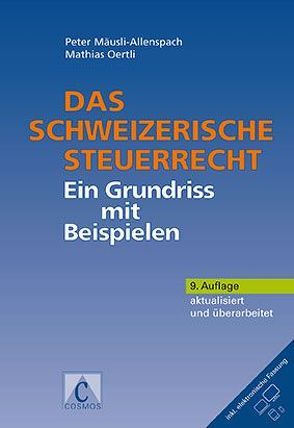 Das schweizerische Steuerrecht von Mäusli-Allenspach,  Peter, Oertli,  Mathias