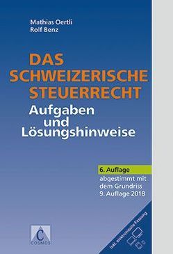 Das schweizerische Steuerrecht von Benz,  Rolf, Oertli,  Mathias