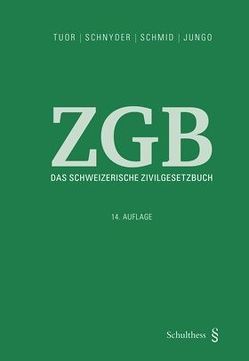 Das Schweizerische Zivilgesetzbuch von Jungo,  Alexandra, Schmid,  Jörg, Schnyder,  Bernhard, Tuor,  Peter