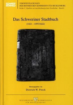 Das Schweriner Stadtbuch (1421-1597/1622) von Poeck,  Dietrich W.