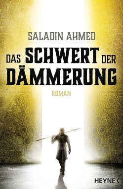Das Schwert der Dämmerung von Ahmed,  Saladin, Weinert,  Simon