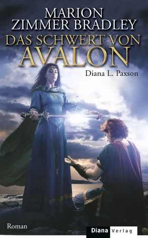 Das Schwert von Avalon von Hammer,  Hanne, Paxson,  Diana L, Zimmer Bradley,  Marion