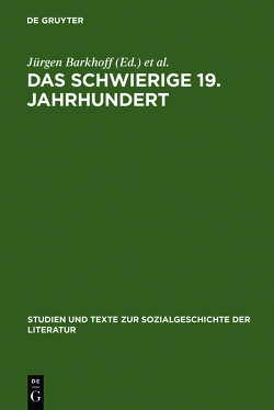 Das schwierige 19. Jahrhundert von Barkhoff,  Jürgen, Carr,  Gilbert, Paulin,  Roger