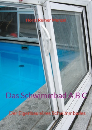 Das Schwimmbad A B C von Menzel,  Horst Reiner