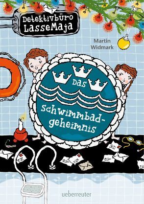 Detektivbüro LasseMaja – Das Schwimmbadgeheimnis von Doerries,  Maike, Widmark,  Martin, Willis,  Helena