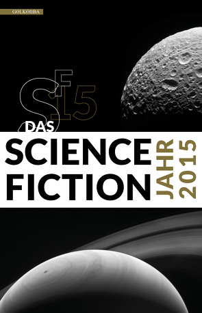 Das Science Fiction Jahr 2015 von Mamczak,  Sascha, Riffel,  Hannes