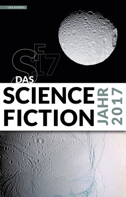 Das Science Fiction Jahr 2017 von Görden,  Michael