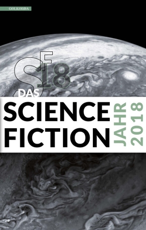 Das Science Fiction Jahr 2018 von Görden,  Michael