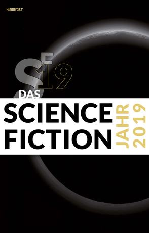 Das Science Fiction Jahr 2019 von Kettlitz,  Hardy, Wylutzki,  Melanie