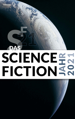 Das Science Fiction Jahr 2021 von Kettlitz,  Hardy, Wylutzki,  Melanie