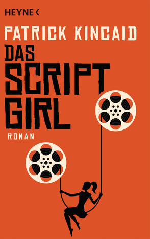Das Script-Girl von Kincaid,  Patrick, Rothenbücher,  Tobias
