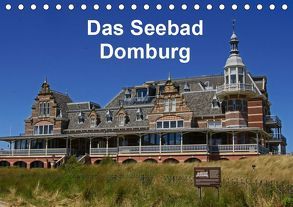 Das Seebad Domburg (Tischkalender 2019 DIN A5 quer) von Langner,  Klaus