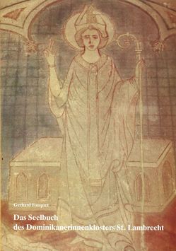 Das Seelbuch des Dominikanerinnenklosters St. Lambrecht von Fouquet,  Gerhard