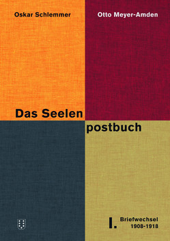 Das Seelenpostbuch. von Droste,  Magdalena, Meyer-Amden,  Otto, Schlemmer,  Oskar, Tamaschke,  Elisa