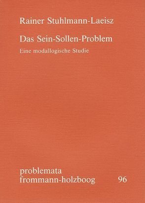 Das Sein-Sollen-Problem von Holzboog,  Eckhart, Stuhlmann-Laeisz,  Rainer