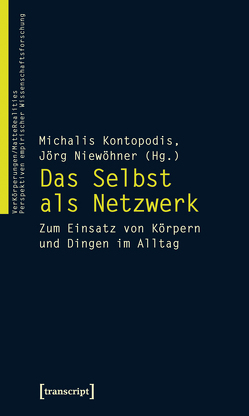 Das Selbst als Netzwerk von Kontopodis,  Michalis, Niewöhner,  Jörg