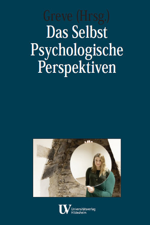 Das Selbst – Psychologische Perspektiven von Greve,  Werner