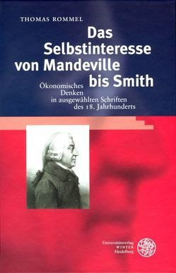 Das Selbstinteresse von Mandeville bis Smith von Rommel,  Thomas