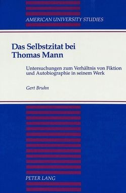 Das Selbstzitat bei Thomas Mann von Bruhn,  Gert